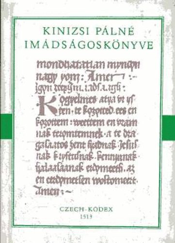 Kinizsi Pálné imádságoskönyve-Czech-kódex 1513