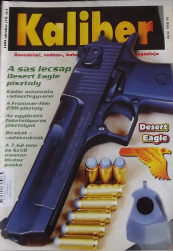 Kalm�r Zolt�n  (f�szerk.) - Kaliber - �nv�delmi, vad�sz-, katonai �s sportfegyverek magazinja / 18.