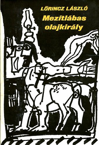 Lőrincz László - Mezitlábas olajkirály