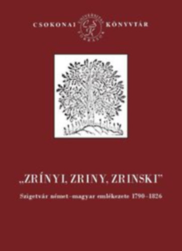 Kovcs Klmn - Zrnyi, Zriny, Zrinski