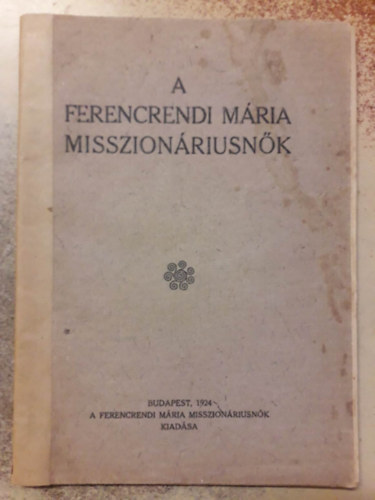Ferencrendi Mria Misszionriusnk (1924)