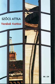 Szocs Attila - Verebek tiszt�sa