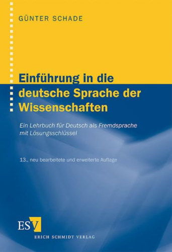 G�nter Schade - Einf�hrung in die deutsche Sprache der Wissenschaften