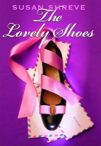 Susan Shreve - The Lovely Shoes