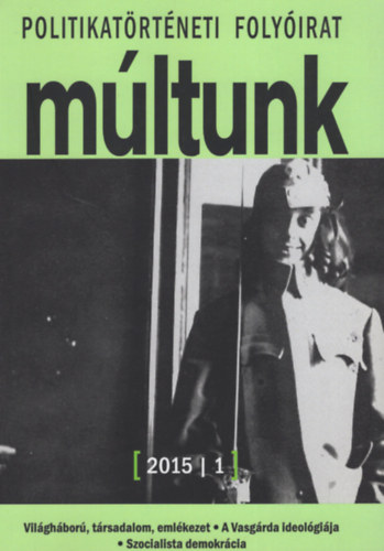 M�ltunk - Politikat�rt�neti foly�irat 2015/1.