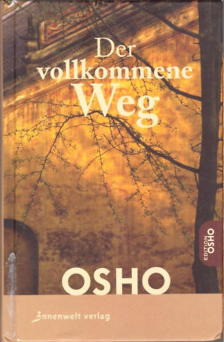 Osho - Der vollkommene Weg