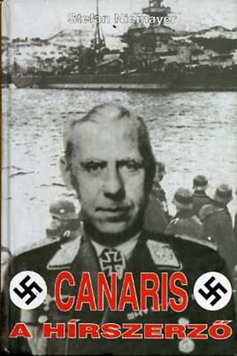 Niemaxer Stefan - Canaris - A hírszerző