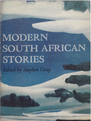 Stephen Gray  (editor) - Modern South African Stories