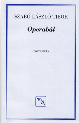 Szab� L�szl� Tibor - Operab�l (dedik�lt)