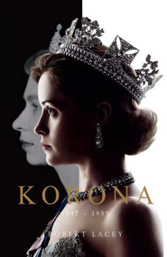 Robert Lacey - A Korona - The Crown