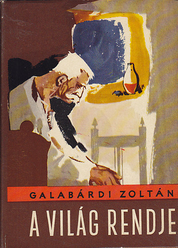 Galab�rdi Zolt�n - A vil�g rendje