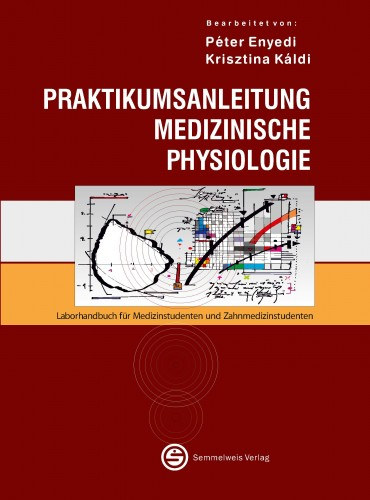 Enyedi Pter - Praktikumsanleitung Medizinische Physiologie