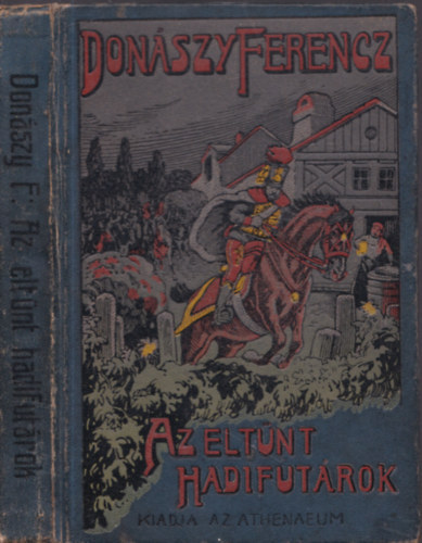 Donászy Ferenc - Az eltünt hadifutárok és más elbeszélések