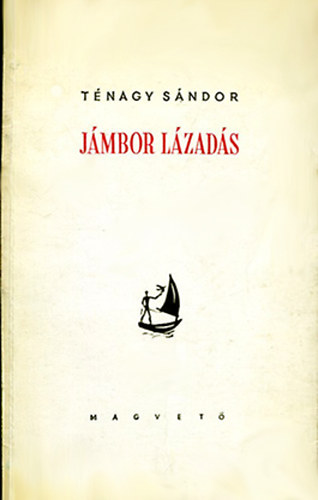 T�nagy S�ndor - J�mbor l�zad�s