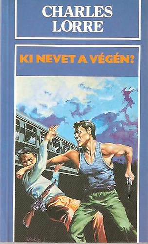 Lorre Charles - Ki nevet a vgn? (Charles Lorre)