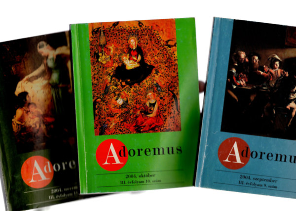 Mt Istvn (szerk.) - Adoremus 2004 janurtl -novemberig III. vfolyam (11 szm. - december hinyzik )
