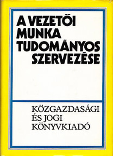 A vezeti munka tudomnyos szervezse.