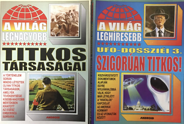 Kriston Endre Bolyki Tams - A vilg leghresebb UFO-dosszii 3.: Szigoran titkos + A vilg legnagyobb titkos trsasgai (2 ktet)