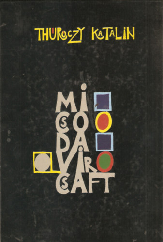 Thurczy Katalin - Micsoda vircsaft