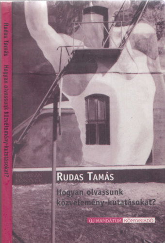Rudas Tams - Hogyan olvassunk kzvlemny-kutatsokat?