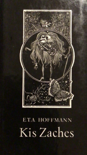 E. T. A. Hoffmann - Kis Zaches