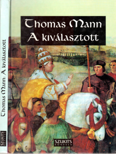 Thomas Mann - A kiv�lasztott