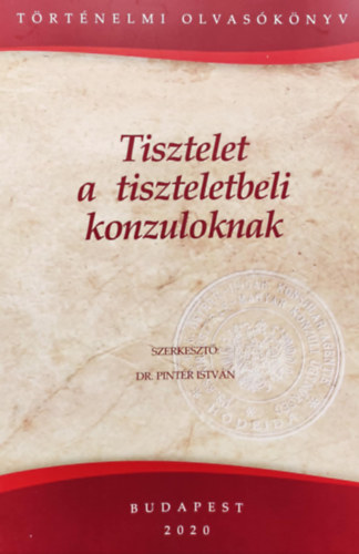 Dr. Pintér István - Tisztelet a tiszteletbeli konzuloknak