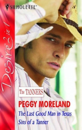 Peggy Moreland - The Last Good Man In Texas - Sins of a Tanner