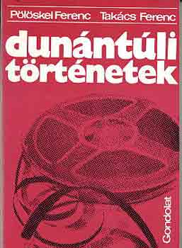 pölöskei Ferenc-Takács Ferenc - Dunántúli történetek