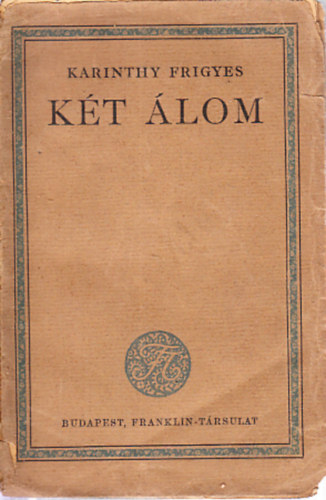 Karinthy Frigyes - K�t �lom