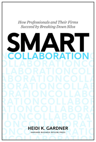 Heidi K.Gardner - Smart Collaboration