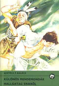 Kert�sz Bal�zs - K�l�n�s mendemond�k-Hallgatag Erikr�l