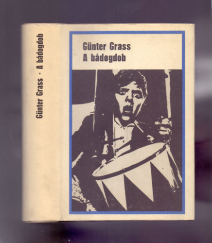 SZERZŐ Günter Grass FORDÍTÓ Szíjgyártó László - A bádogdob - Második kiadás. Egy fekete-fehér fotóval.