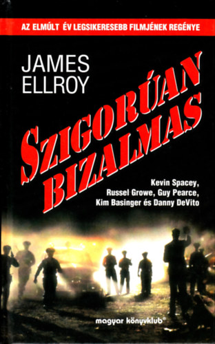 James Ellroy - Szigor�an bizalmas (FilmReg�nyek)