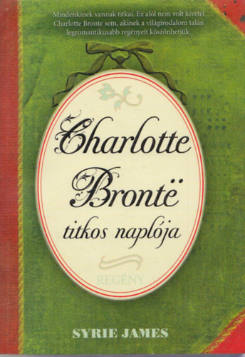 Syrie James - Charlotte Bronte titkos naplja