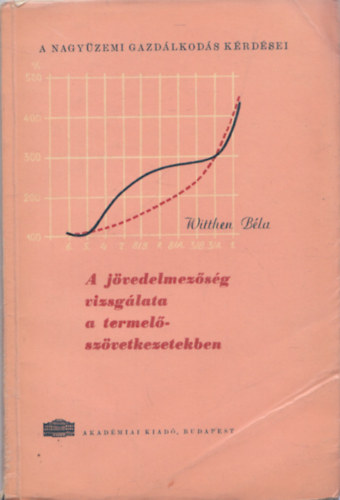 Witthen Bla - A jvedelmezsg vizsglata a termelszvetkezetekben