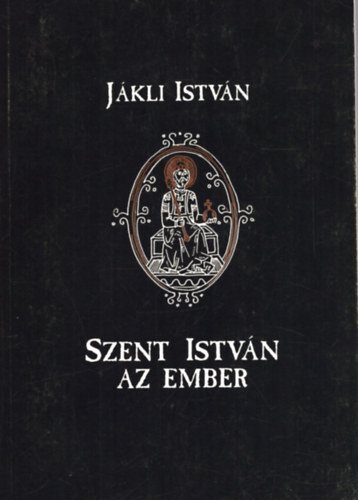 Szent Istvn az ember