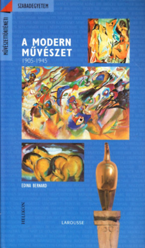 Edina Bernard - A modern művészet 1905-1945 (Művészettörténeti szabadegyetem)