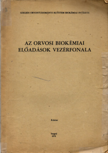 Az orvosi biokémiai előadások vezérfonala