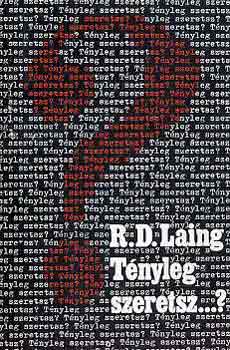 Ronald David Laing - Tnyleg szeretsz...?