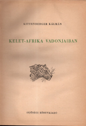 Kittenberger Klmn - Kelet-Afrika vadonjaiban