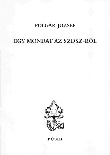 Polgr Jzsef - Egy mondat az SZDSZ-rl