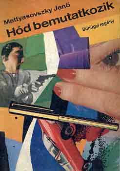 Mattyasovszky Jenő - Hód bemutatkozik