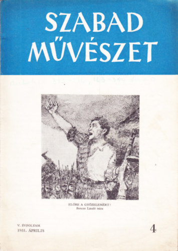 Szegi P�l  (f�szerk.) - Szabad M�v�szet V. �vf. 4. sz�m (1951. �prilis)