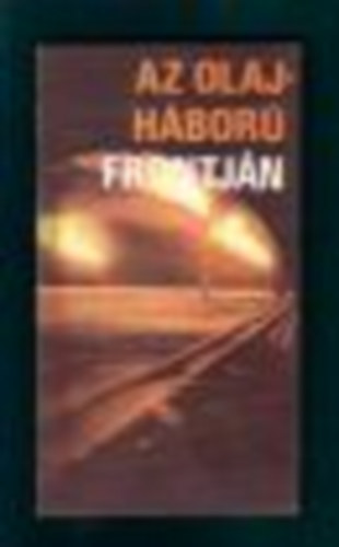 Gy�ri S�ndor;Stb. - Az olajh�bor� frontj�n