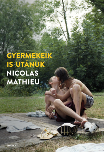 Nicolas Mathieu - Gyermekeik is utnuk