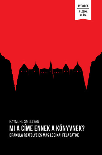 Raymond Smullyan - Mi a c�me ennek a k�nyvnek?