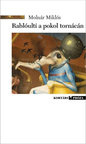 Moln�r Mikl�s - Rabl�ulti a pokol torn�c�n