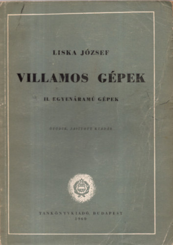 Liska Jzsef - Villamos gpek I. - Transzformtorok
