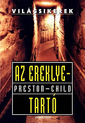 Lincoln Child Douglas Preston - Az ereklyetart